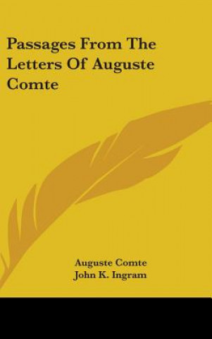 Kniha PASSAGES FROM THE LETTERS OF AUGUSTE COM AUGUSTE COMTE