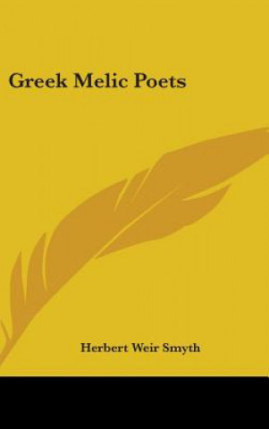Kniha Greek Melic Poets Herbert Weir Smyth