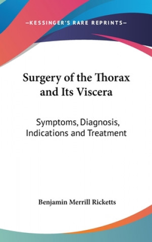 Książka Surgery Of The Thorax And Its Viscera Benjamin Merrill Ricketts