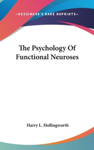 Buch THE PSYCHOLOGY OF FUNCTIONAL NEUROSES HARRY HOLLINGWORTH