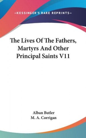 Książka THE LIVES OF THE FATHERS, MARTYRS AND OT ALBAN BUTLER