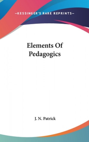 Книга ELEMENTS OF PEDAGOGICS J. N. PATRICK