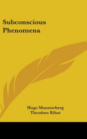 Livre SUBCONSCIOUS PHENOMENA HUGO MUNSTERBERG