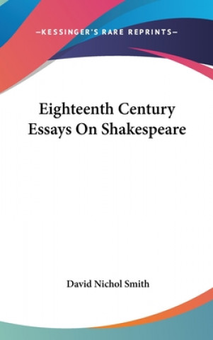 Kniha EIGHTEENTH CENTURY ESSAYS ON SHAKESPEARE DAVID NICHOL SMITH