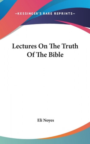 Książka Lectures On The Truth Of The Bible Eli Noyes