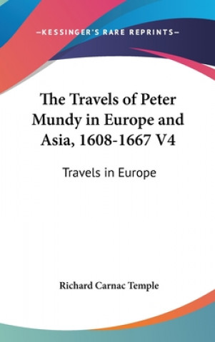Carte THE TRAVELS OF PETER MUNDY IN EUROPE AND RICHARD CARN TEMPLE