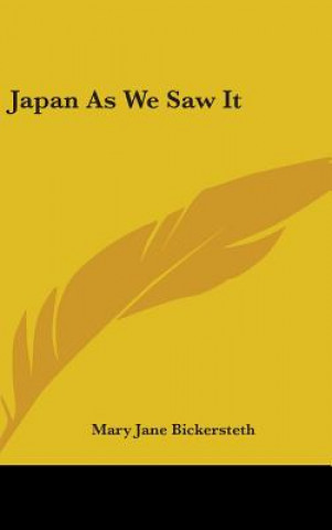 Könyv JAPAN AS WE SAW IT MARY JA BICKERSTETH