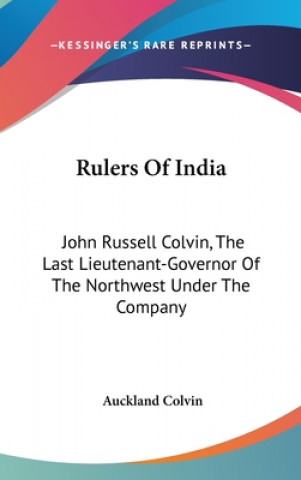 Książka RULERS OF INDIA: JOHN RUSSELL COLVIN, TH AUCKLAND COLVIN