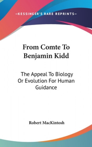 Könyv FROM COMTE TO BENJAMIN KIDD: THE APPEAL ROBERT MACKINTOSH