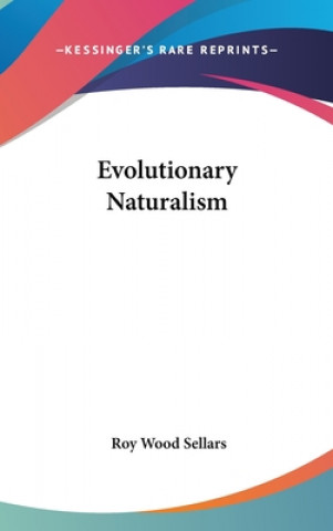 Carte EVOLUTIONARY NATURALISM ROY WOOD SELLARS