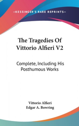 Kniha THE TRAGEDIES OF VITTORIO ALFIERI V2: CO VITTORIO ALFIERI
