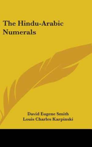 Carte THE HINDU-ARABIC NUMERALS DAVID EUGENE SMITH