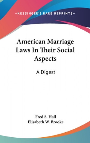 Carte AMERICAN MARRIAGE LAWS IN THEIR SOCIAL A FRED S. HALL