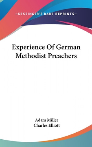 Carte Experience Of German Methodist Preachers Adam Miller