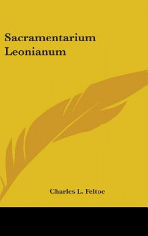 Kniha SACRAMENTARIUM LEONIANUM CHARLES L. FELTOE