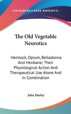 Książka Old Vegetable Neurotics John Harley