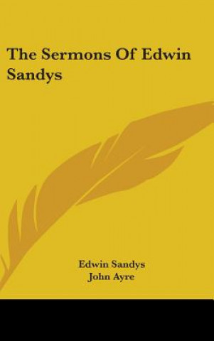 Book The Sermons Of Edwin Sandys Edwin Sandys