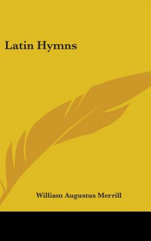 Buch LATIN HYMNS WILLIAM AUG MERRILL