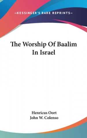 Carte The Worship Of Baalim In Israel Henricus Oort