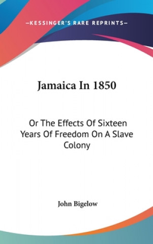 Βιβλίο Jamaica In 1850 John Bigelow