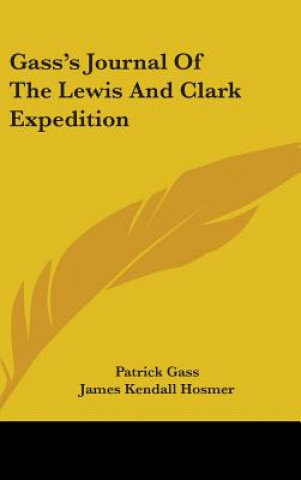 Carte GASS'S JOURNAL OF THE LEWIS AND CLARK EX PATRICK GASS