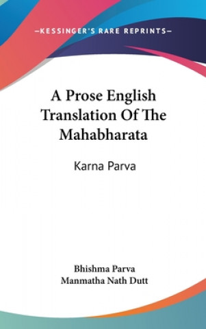Kniha A PROSE ENGLISH TRANSLATION OF THE MAHAB BHISHMA PARVA