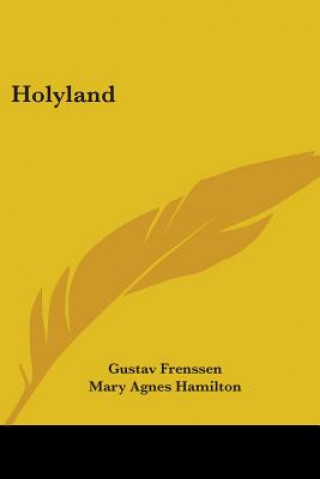 Knjiga Holyland Frenssen Gustav