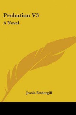 Carte PROBATION V3: A NOVEL JESSIE FOTHERGILL