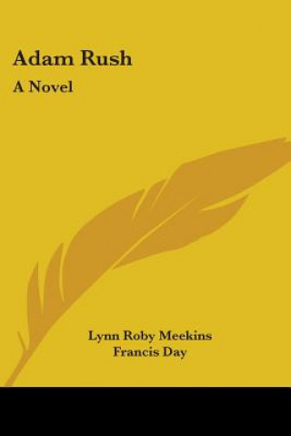 Kniha ADAM RUSH: A NOVEL LYNN ROBY MEEKINS