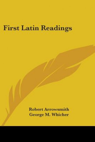 Buch FIRST LATIN READINGS ROBERT ARROWSMITH