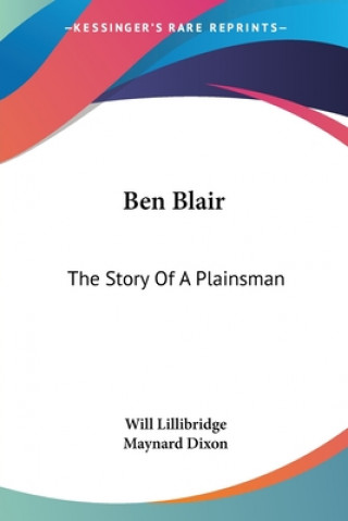 Książka BEN BLAIR: THE STORY OF A PLAINSMAN WILL LILLIBRIDGE