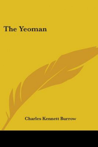 Buch THE YEOMAN CHARLES KENN BURROW