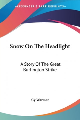Könyv SNOW ON THE HEADLIGHT: A STORY OF THE GR CY WARMAN