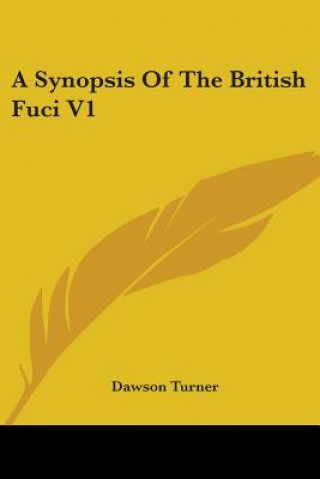 Kniha A Synopsis Of The British Fuci V1 Dawson Turner