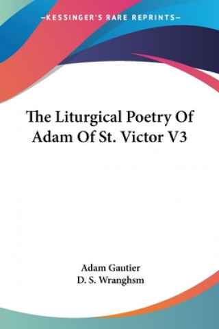 Kniha THE LITURGICAL POETRY OF ADAM OF ST. VIC GAUTIER