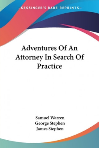 Kniha Adventures Of An Attorney In Search Of Practice James Stephen