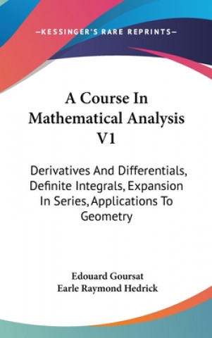 Boek A COURSE IN MATHEMATICAL ANALYSIS V1: DE EDOUARD GOURSAT