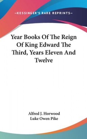 Книга YEAR BOOKS OF THE REIGN OF KING EDWARD T ALFRED J. HORWOOD