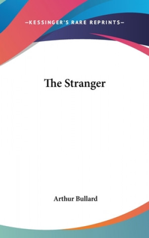 Buch THE STRANGER ARTHUR BULLARD