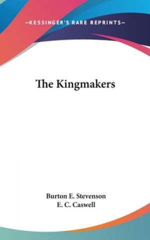 Livro THE KINGMAKERS BURTON E. STEVENSON