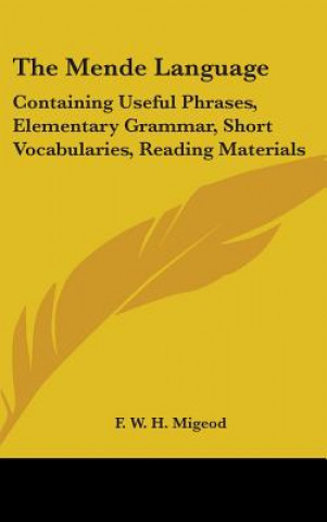 Buch THE MENDE LANGUAGE: CONTAINING USEFUL PH F. W. H. MIGEOD