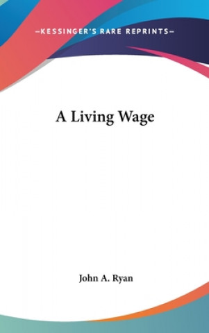 Buch A LIVING WAGE JOHN A. RYAN