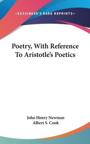 Knjiga POETRY, WITH REFERENCE TO ARISTOTLE'S PO John Henry Newman