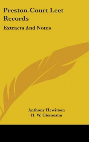 Книга PRESTON-COURT LEET RECORDS: EXTRACTS AND ANTHONY HEWITSON
