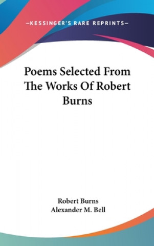 Knjiga POEMS SELECTED FROM THE WORKS OF ROBERT Robert Burns