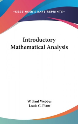 Kniha INTRODUCTORY MATHEMATICAL ANALYSIS W. PAUL WEBBER