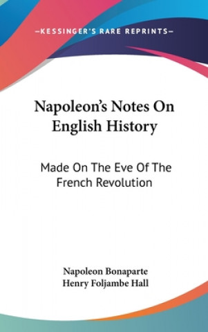 Kniha NAPOLEON'S NOTES ON ENGLISH HISTORY: MAD NAPOLEON BONAPARTE