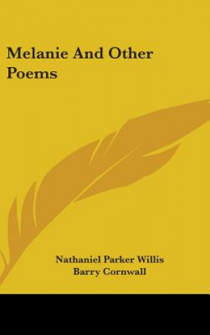 Libro Melanie And Other Poems Nathaniel Parker Willis