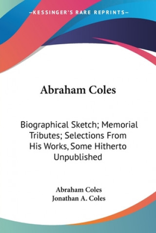 Carte ABRAHAM COLES: BIOGRAPHICAL SKETCH; MEMO ABRAHAM COLES
