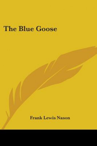 Carte THE BLUE GOOSE FRANK LEWIS NASON